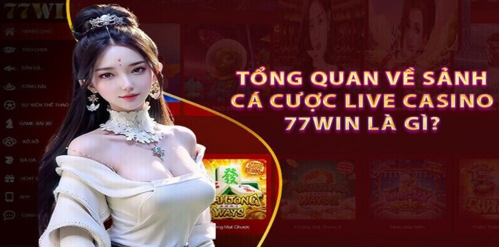 giới thiệu sảnh casino online 77win