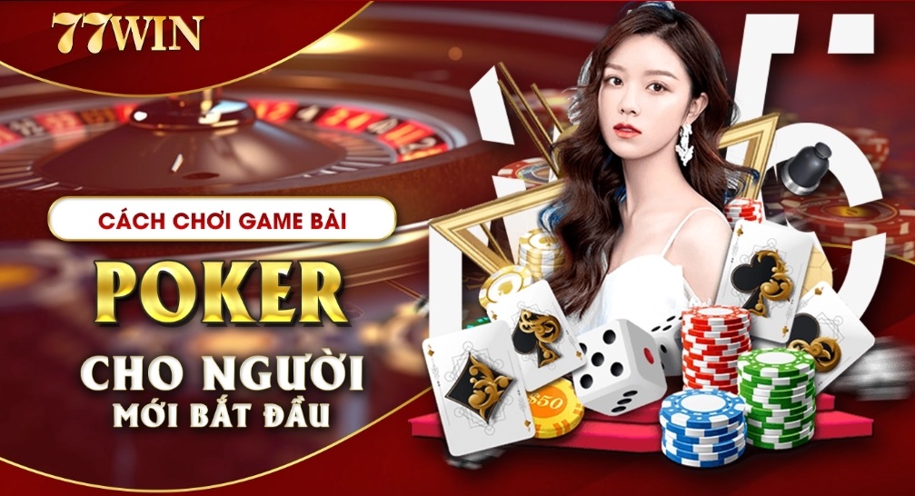 cách chơi poker 77win