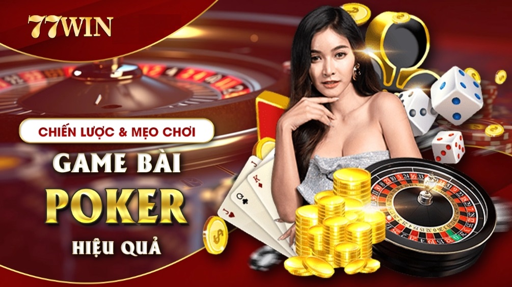 mẹo chơi poker 77win