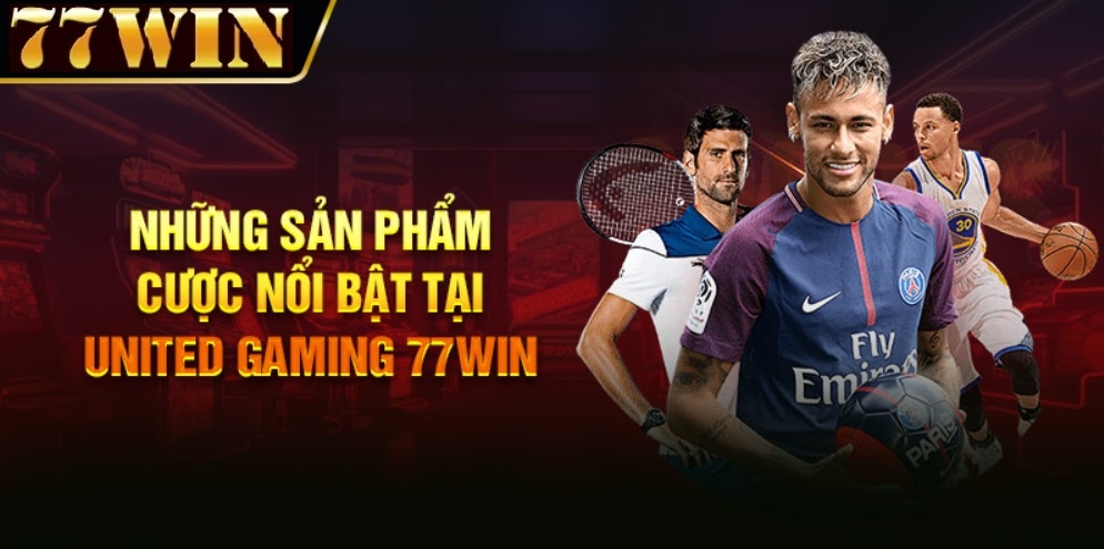 những sản phẩm nổi bật tại united gaming77win