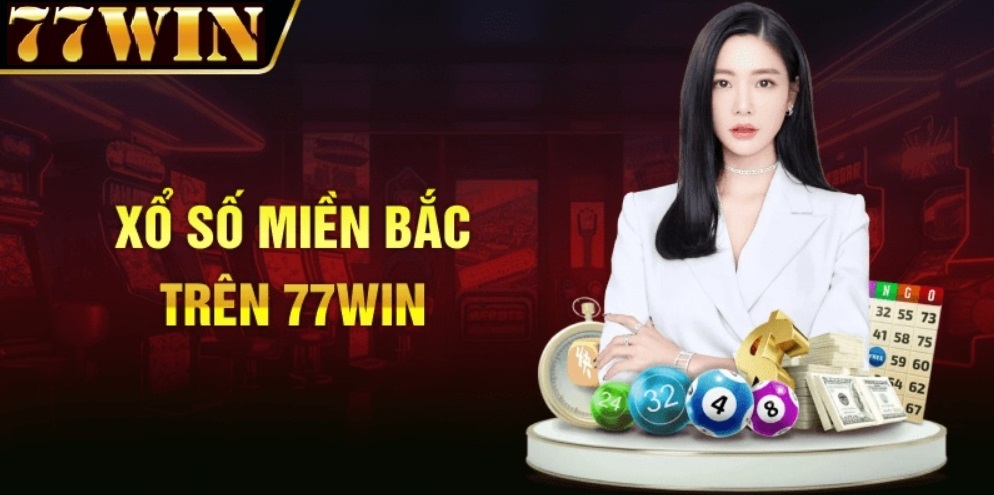 tham gia chơi xổ số miền Bắc tại nhà cái 77win