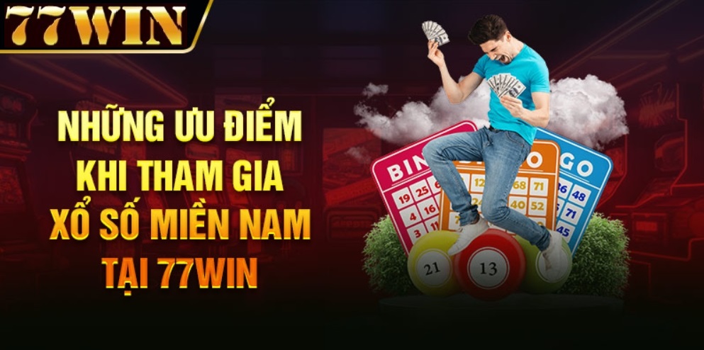 ưu điểm khi tham gia xsmn 77win