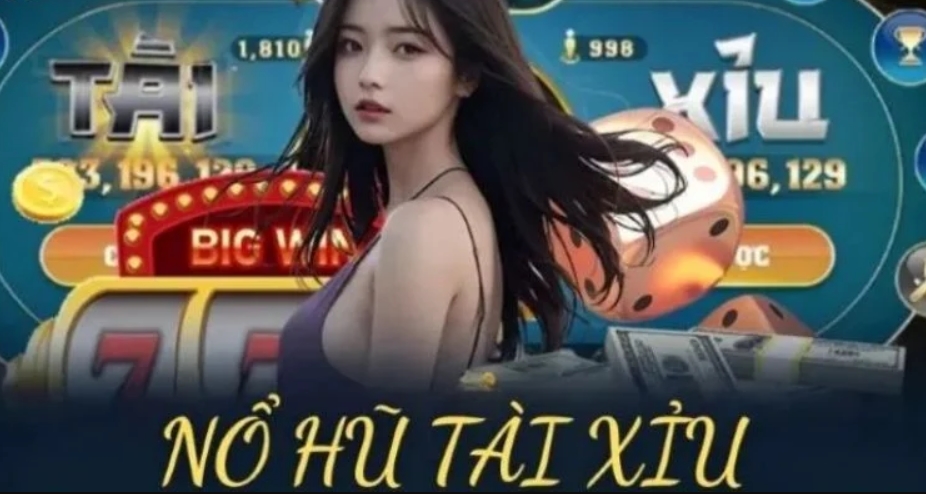 Nổ hũ Tài xỉu là gì?